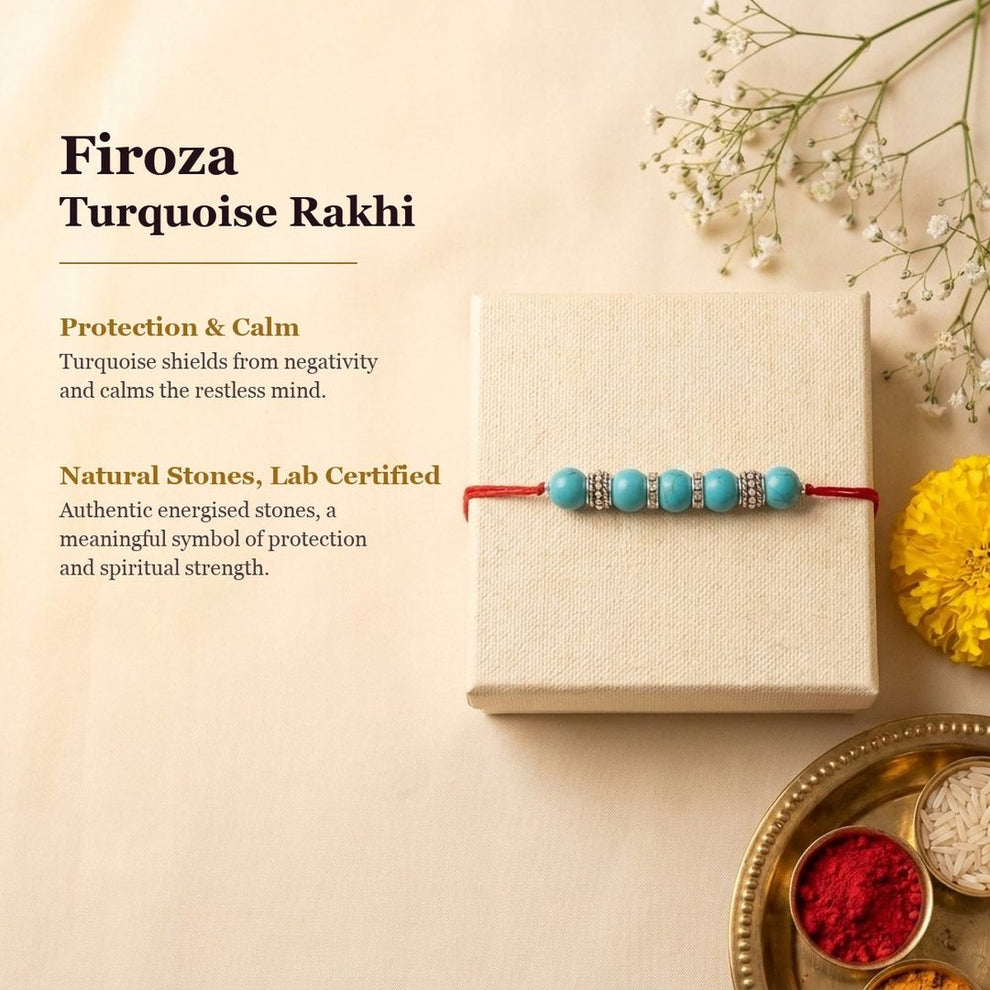 Benefits of Firoza Rakhi
